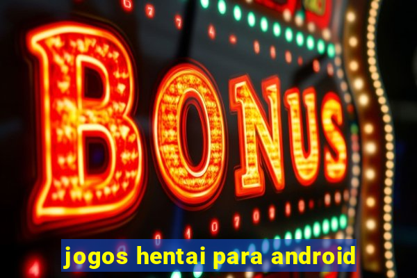 jogos hentai para android